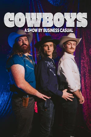 Постер: COWBOYS: A Show by Business Casual