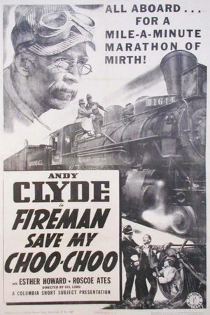 Постер: Fireman, Save My Choo-Choo