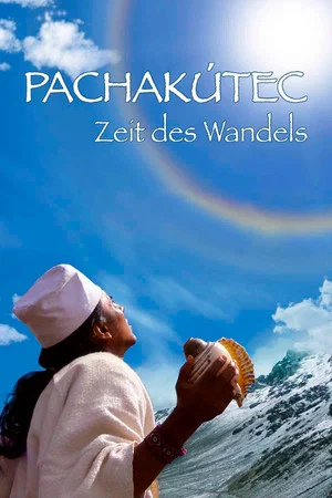 Постер: Pachakútec - Zeit des Wandels