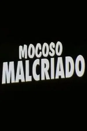 Постер: Mocoso malcriado