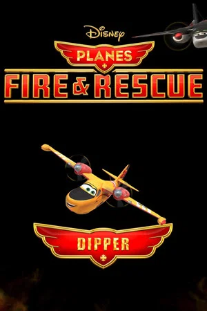 Постер: Planes: Fire & Rescue: Dipper