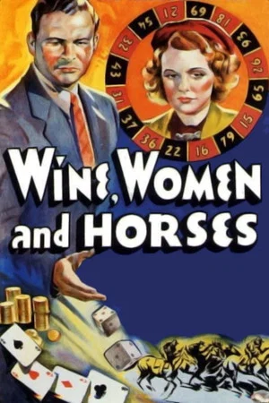 Постер: Wine, Women and Horses