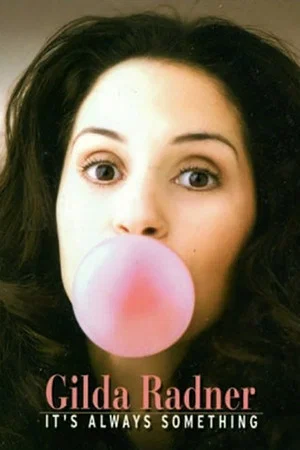 Постер: Gilda Radner: It's Always Something