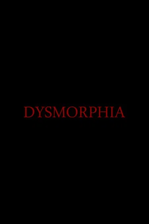 Постер: Dysmorphia