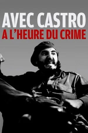Постер: Avec Castro à l'heure du crime