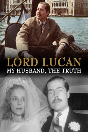 Постер: Lord Lucan: My Husband, The Truth