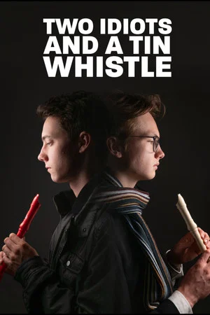 Постер: Two Idiots and a Tin Whistle