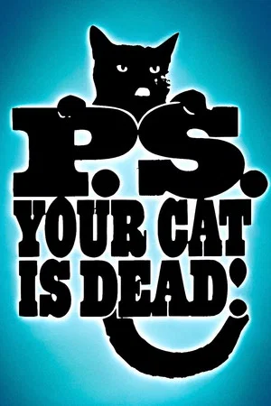 Постер: P.S. Your Cat is Dead!