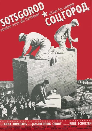 Постер: Sotsgorod: Cities for Utopia