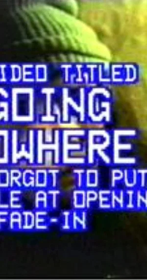 Постер: Going Nowhere
