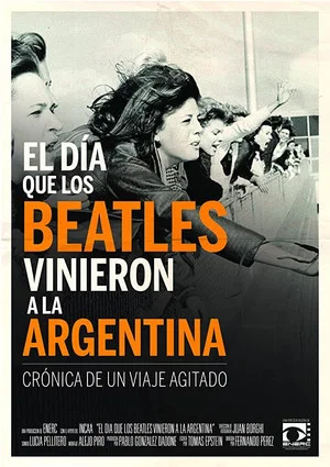 Постер: El día que los Beatles vinieron a la Argentina
