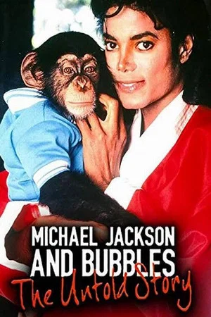Постер: Michael Jackson and Bubbles: The Untold Story