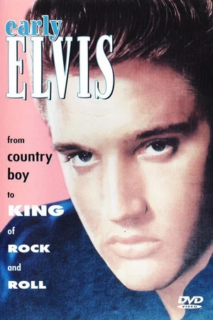 Постер: Early Elvis: From Country Boy to King of Rock & Roll
