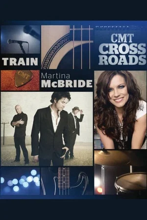 Постер: CMT Crossroads - Train and Martina McBride