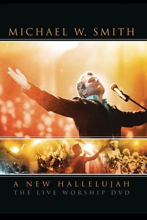 Постер: Michael W. Smith - A New Hallelujah