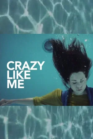Постер: Crazy Like Me