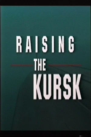 Постер: The Raising of the Kursk