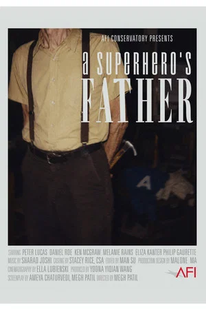 Постер: A SUPERHERO’S FATHER