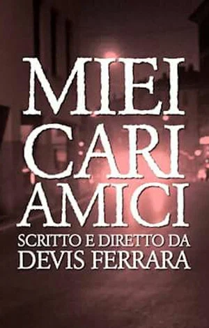 Постер: Miei Cari Amici