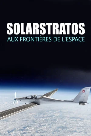 Постер: SolarStratos, aux frontières de l'espace
