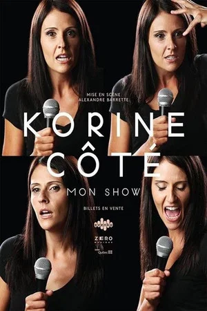 Постер: Korine Côté - Mon Show