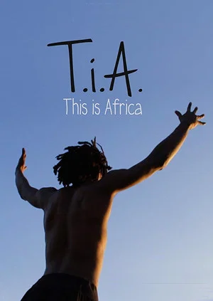 Постер: T.I.A. (This Is Africa)