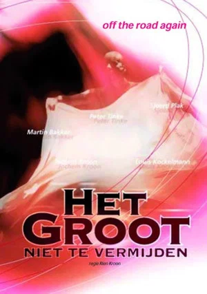 Постер: Het Groot Niet Te Vermijden: Off the Road again