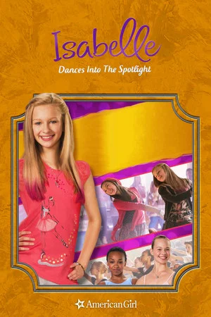Постер: An American Girl: Isabelle Dances Into the Spotlight