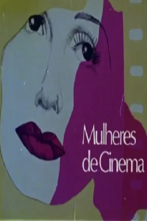 Постер: Mulheres de Cinema