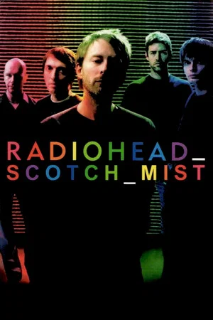 Постер: Scotch Mist: A Film with Radiohead in It