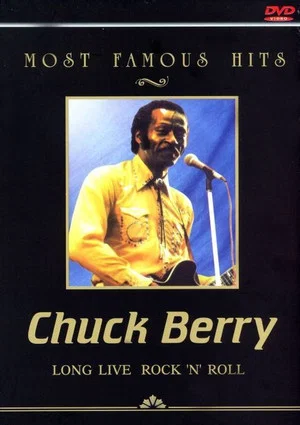Постер: Most Famous Hits: Chuck Berry - Long Live Rock 'n' Roll
