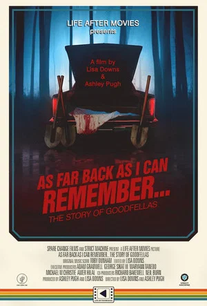 Постер: As Far Back As I Can Remember... The Story of Goodfellas