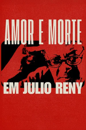 Постер: Amor e Morte em Julio Reny