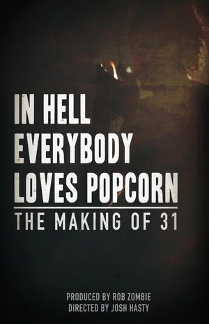 Постер: In Hell Everybody Loves Popcorn: The Making of 31
