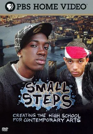Постер: Small Steps: Creating the High School for Contemporary Arts