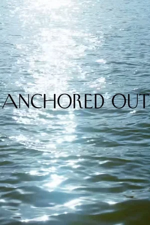 Постер: Anchored Out