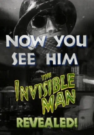 Постер: Now You See Him: 'The Invisible Man' Revealed!