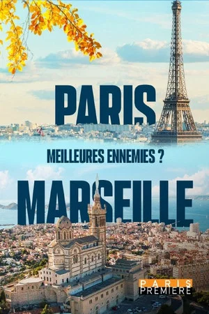 Постер: Paris Marseille, meilleures ennemies ?