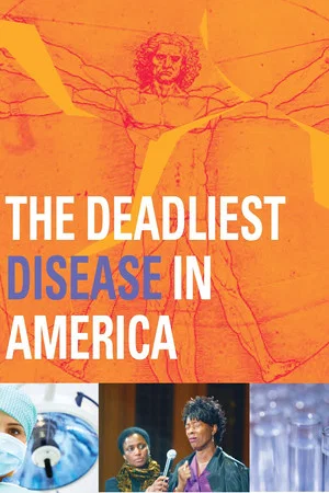 Постер: The Deadliest Disease in America