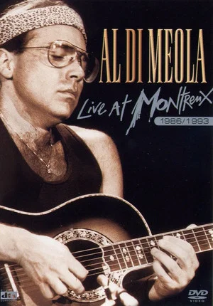 Постер: Al Di Meola - Live at Montreux 1986, 1989, 1993