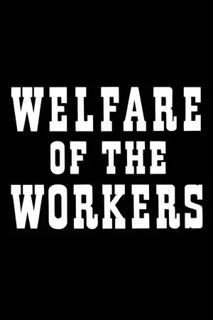 Постер: Welfare of the Workers