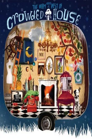 Постер: Crowded House: The Very Very Best of Crowded House