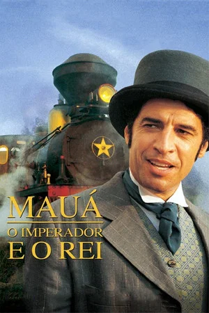 Постер: Mauá - O Imperador e o Rei