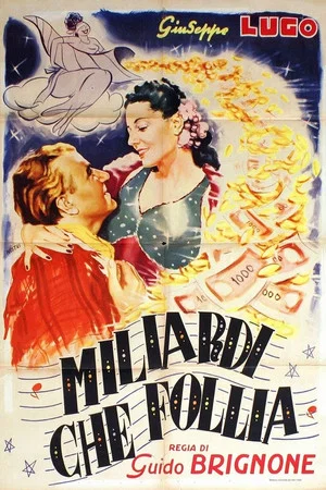 Постер: Miliardi, che follia!