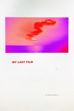 Постер: My Last Film: or Happy Times Will Come Again Soon