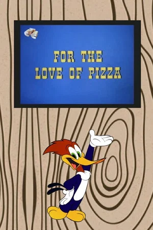 Постер: For the Love of Pizza