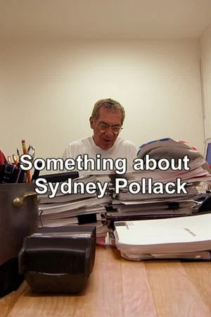 Постер: Something About Sydney Pollack