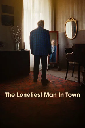 Постер: The Loneliest Man in Town