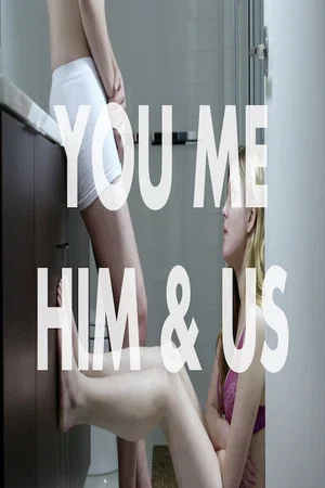 Постер: You Me Him & Us