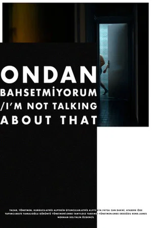 Постер: I'm Not Talking About That